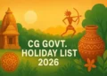 Chhattisgarh top news: छत्तीसगढ़ सरकार ने जारी की 2026 की छुट्टियों की सूची, यहां देखें Holiday List