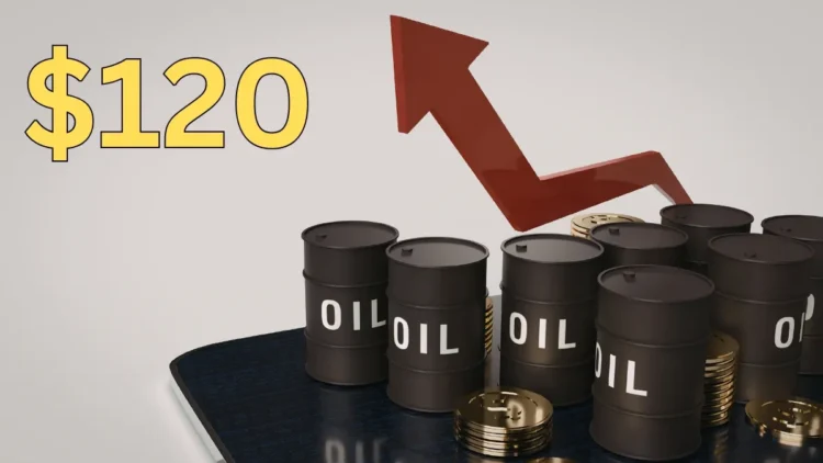 कच्चे तेल की कीमतों में लगी आग! $120 प्रति बैरल के पार पहुंचा क्रूड, दुनिया की अर्थव्यवस्था पर मंडरा रहा बड़ा खतरा