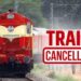 CG Train Cancelled: रेल यात्रियों के लिए बढ़ी परेशानी, छत्तीसगढ़ से गुजरने वाली 10 ट्रेनें रद्द, यहां देखें लिस्ट